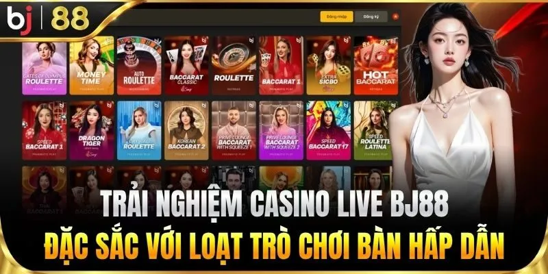Trải nghiệm casino live với loạt trò chơi bàn hấp dẫn
